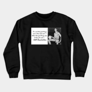 Wise Quote 5 - Wilt Chamberlain Crewneck Sweatshirt